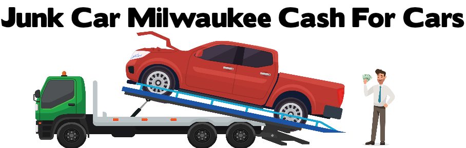 Cash for Junk Cars Milwaukee – Junk Car Removal
